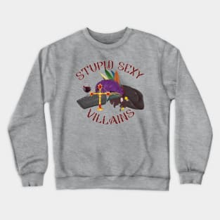 Stupid Sexy VIllains (BLAB) Crewneck Sweatshirt